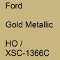 Preview: Ford, Gold Metallic, HO / XSC-1366C.